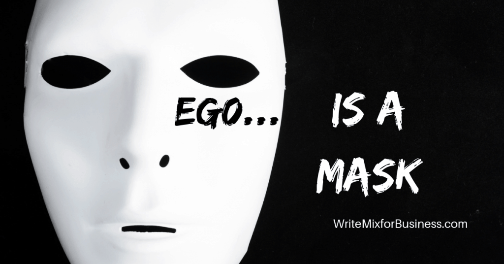 Why You Need to Get to Know Your Ego - Write Mix for Business