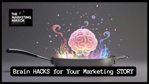 Brain Hacks for Your Marketing Story title visual with a frying pan sizzling a colorful brain